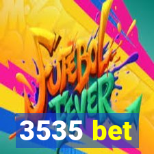 3535 bet